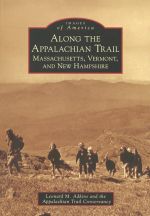 Along the Appalachian Trail: Massachusetts, Vermont and New Hampshire